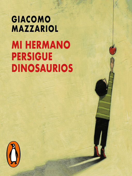 Title details for Mi hermano persigue dinosaurios by Giacomo Mazzariol - Available